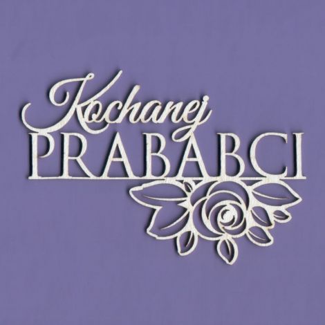 Tekturka Crafty Moly Napis G4 - Kochanej Prababci